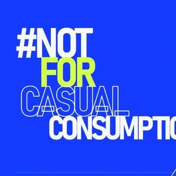 #NotForCasualConsumption